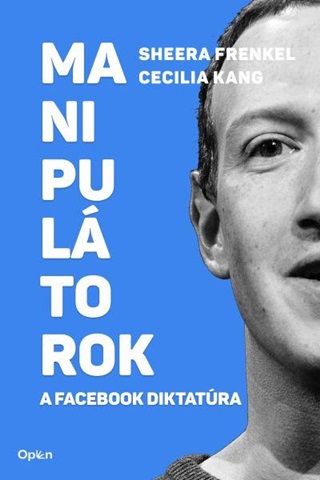Manipultorok - A Facebook Diktatra