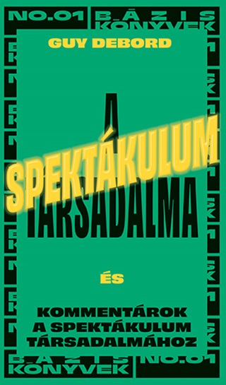 A Spektkulum Trsadalma - s Kommentrok A Spektkulum Trsadalmhoz