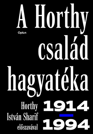 A Horthy Csald Hagyatka 1914-1994