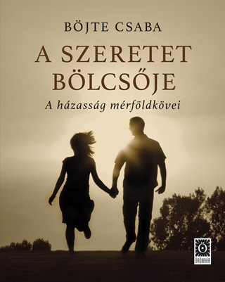 A Szeretet Blcsje - A Hzassg Mrfldkvei