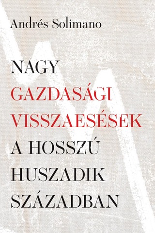 Nagy Gazdasgi Visszaessek A Hossz Huszadik Szzadban