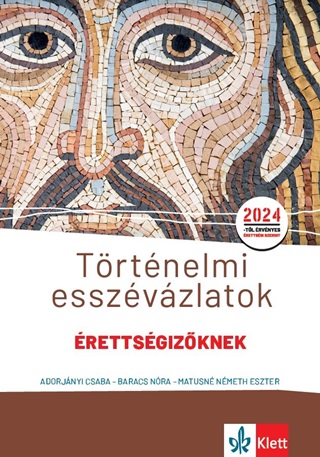 Trtnelmi Esszvzlatok rettsgizknek 2024 Kzp- s Emelt Szinten