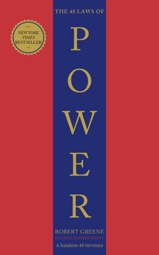 The 48 Laws Of Power - A Hatalom 48 Trvnye