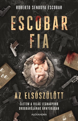 Escobar Fia - Az Elsszltt
