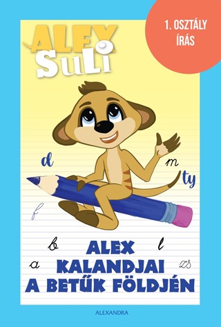 Alex Kalandjai A Betk Fldjn - 1. Osztlyos Bettanuls