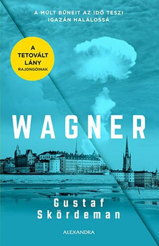 Wagner - A Mlt Bneit Az Id Teszi Igazn Halloss