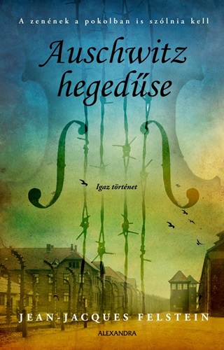 Auschwitz Hegedse - Igaz Trtnet