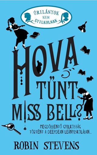 rilnyok Nem Gyilkolnak 1. - Hova Tnt Miss Bell?