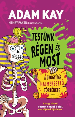 Testnk Rgen s Most  - A Gygyts Hajmereszt Trtnete