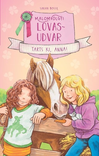 Malomvlgyi Lovasudvar 3. - Tarts Ki, Anna!