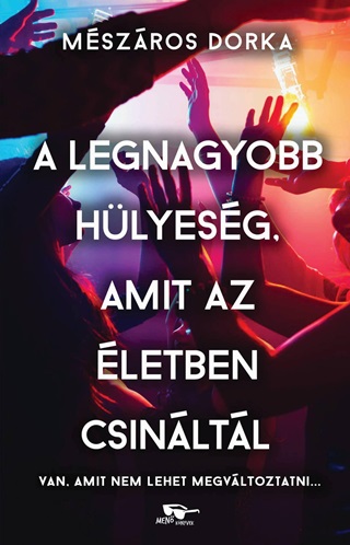 A Legnagyobb Hlyesg, Amit Az letben Csinltl