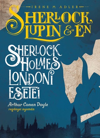 Sherlock, Lupin s n - Sherlock Holmes Londoni Esetei