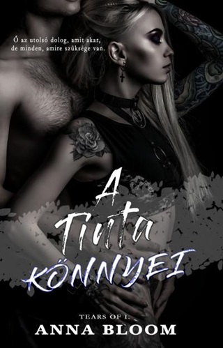 A Tinta Knnyei - Tears Of... I.