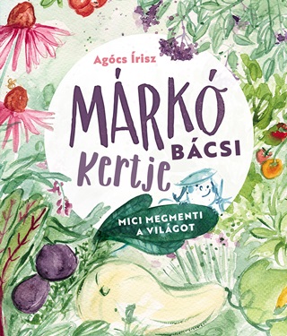 Mrk Bcsi Kertje - Mici Megmenti A Vilgot