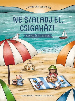 Ne Szaladj El, Csigahz! - Panka s A Tenger
