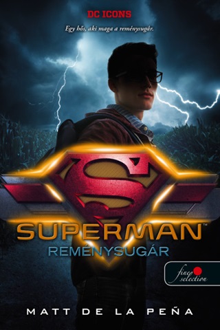 Superman - Remnysugr (Dc Legendk 4.)