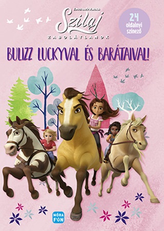 Szilaj - Zaboltlanok - Bulizz Luckyval s Bartaival! (24 Oldalnyi Sznez)