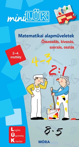 Matematikai Alapmveletek - sszeads, Kivons, Szorzs, Oszts (2-4. Oszt.)