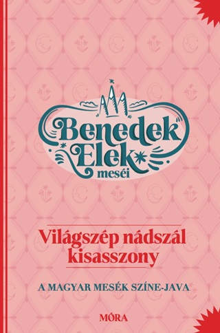 Vilgszp Ndszl Kisasszony - Benedek Elek Mesi
