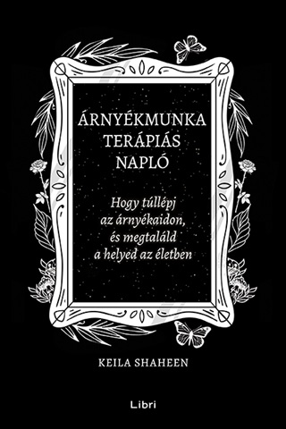 rnykmunka Terpis Napl - Hogy Tllpj Az rnykaidon, s Megtalld A Helyed