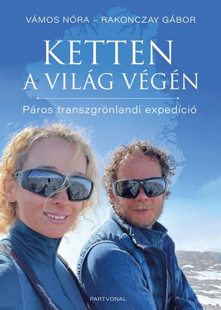 Ketten A Vilg Vgn - Pros Transzgrnlandi Expedci