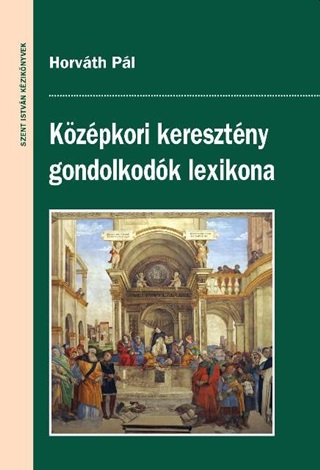 Horvth Pl - Kzpkori Keresztny Gondolkodk Lexikona