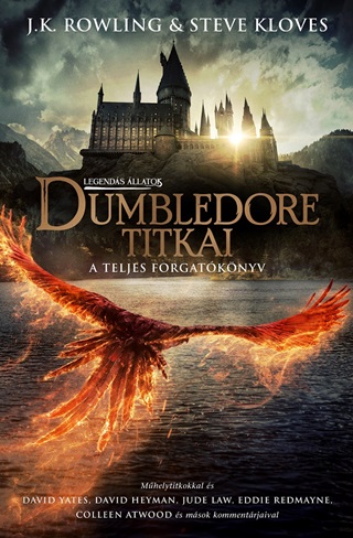 Dumbledore Titkai - A Teljes Forgatknyv (Legends llatok)