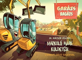 Markol Mrk Kldetse - Garzs Bagzs 3.