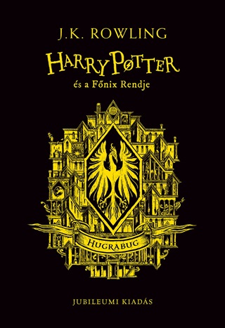 Harry Potter s A Fnix Rendje - Hugrabug Jubileumi Kiads (lfestett)
