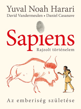 Sapiens - Rajzolt Trtnelem I. - Az Emberisg Szletse - Fztt