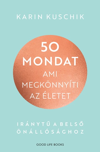 50 Mondat, Ami Megknnyti Az letet