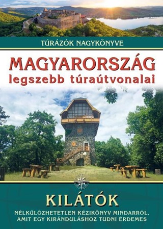 Magyarorszg Legszebb Tratvonalai - Kiltk