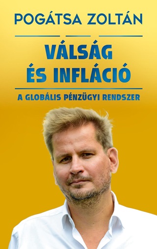 Vlsg s Inflci - A Globlis Pnzgyi Rendszer