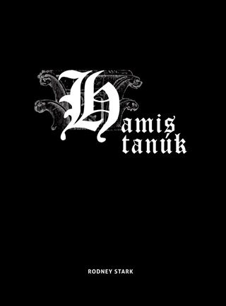 Hamis Tank - vszzadok Katolikusellenes Mtoszainak Cfolata