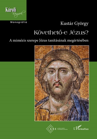Kvethet-E Jzus? - A Mimzis Szerepe Jzus Tantsainak Megrtsben
