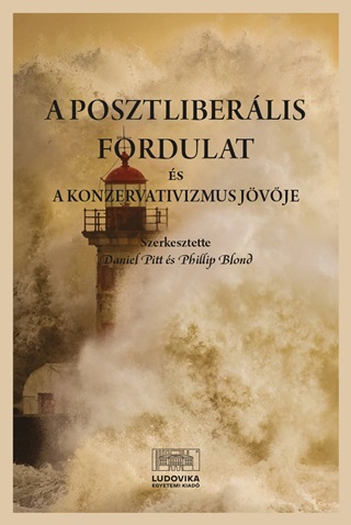 Daniel Pitt - A Posztliberlis Fordulat s A Konzervativizmus Jvje