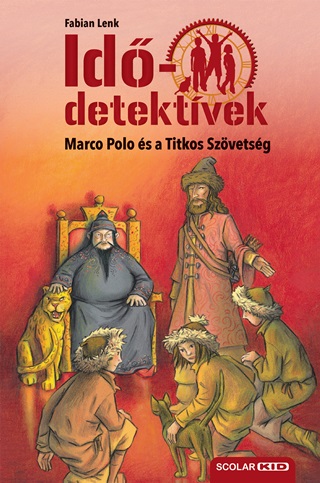 Marco Polo s A Titkos Szvetsg (Iddetektvek 2.) 3. Kiads