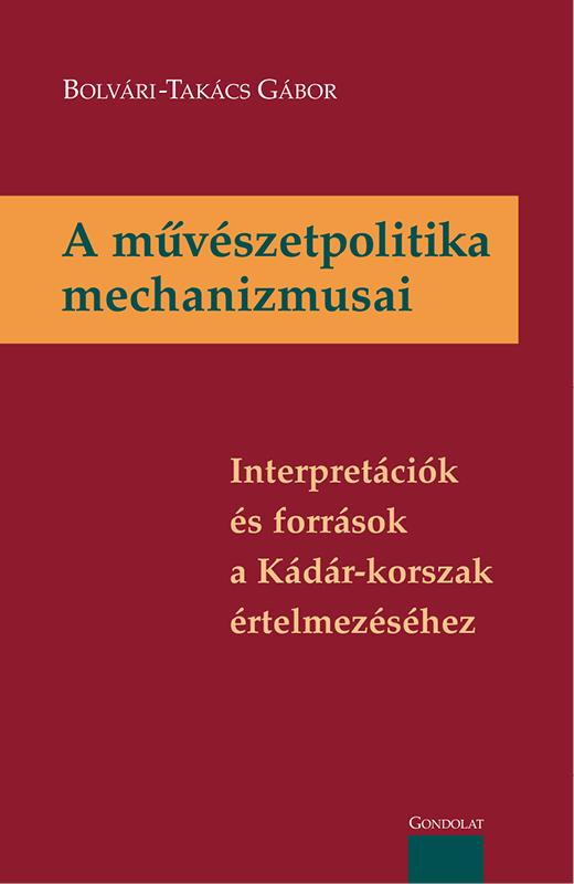 A Mvszetpolitika Mechanizmusai