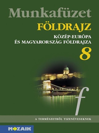 Fldrajz 8. Mf. - Kzp-Eurpa s Magyarorszg