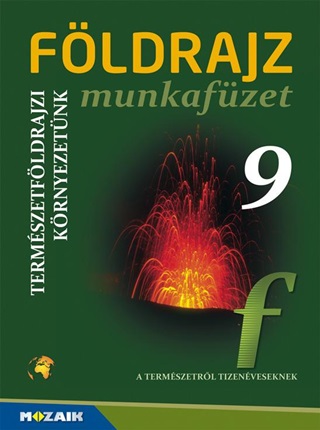 Fldrajz 9. Mf. - Termszetfldrajzi Krnyezetnk