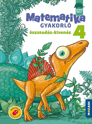 Dinsuli Matematika Gyakorl 4. Osztly - sszeads, Kivons