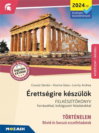 rettsgire Kszlk - Trtnelem - Rvid s Hossz Esszfeladatok Felksztkn