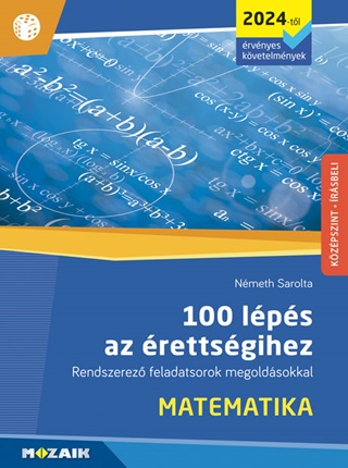 Ms-3328u - 100 Lps Az rettsgihez - Matematika (2024-Tl rv. Kvetelmnyek) (Ms-3328u)