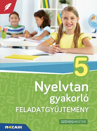 Nyelvtan Gyakorl Feladatgyjtemny 5. Osztly (Ms-2581u)
