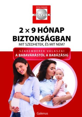 2x9 Hnap Biztonsgban-Mit Szedhetek, s Mit Nem?