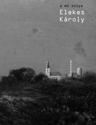 A M Slya - Elekes Kroly (Monogrfia)