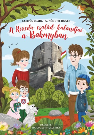A Rezeda Csald Kalandjai A Bakonyban