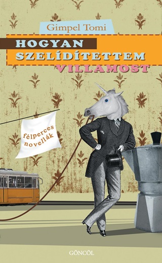 Hogyan Szeldtettem Villamost