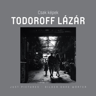 Csak Kpek - Todoroff Lzr