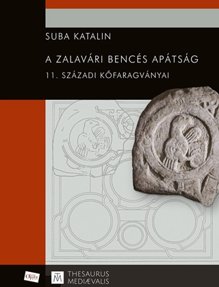 A Zalavri Bencs Aptsg 11. Szzadi Kfaragvnyai